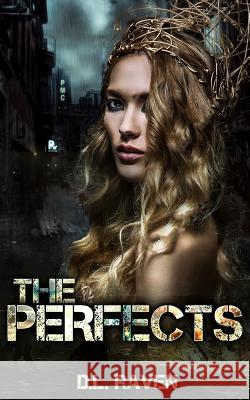 The Perfects D. L. Raven 9781546325994 Createspace Independent Publishing Platform - książka