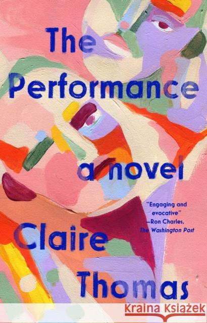 The Performance: A Novel Claire Thomas 9780593329177 Riverhead Books - książka