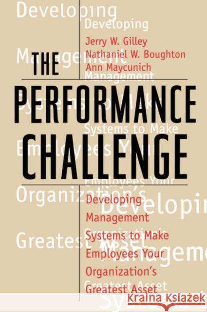 The Performance Challenge Ann Maycunich Nathaniel W. Boughton Jerry W. Gilley 9780738201610 Perseus Books Group - książka