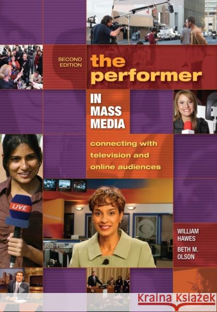 The Performer in Mass Media : Connecting with Television and Online Audiences  9781890871994 Holcomb Hathaway, Incorporated - książka