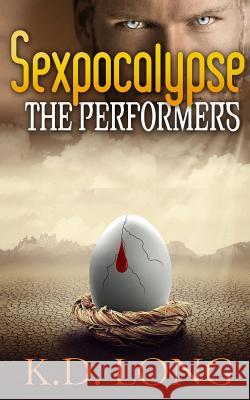 The Performers K. D. Long 9781535188043 Createspace Independent Publishing Platform - książka