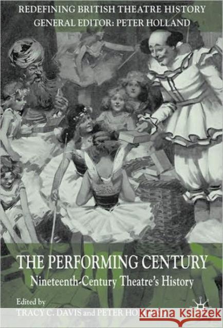 The Performing Century: Nineteenth-Century Theatre's History Davis, T. 9780230250406  - książka