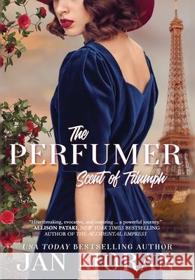 The Perfumer: Scent of Triumph Jan Moran 9781647780180 Sunny Palms Press - książka