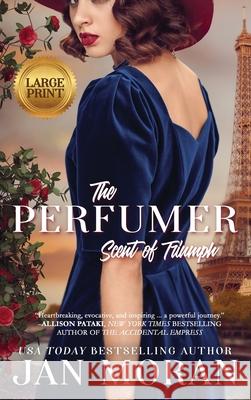 The Perfumer: Scent of Triumph Jan Moran 9781647781026 Sunny Palms Press - książka