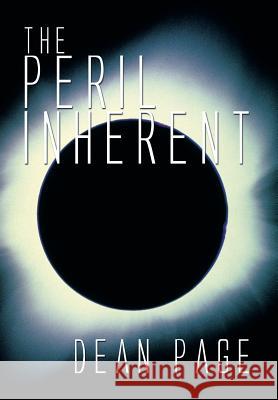 The Peril Inherent Dean Page 9781493184613 Xlibris Corporation - książka