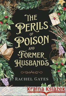 The Perils of Poison and Former Husbands Rachel Gates 9781967649242 Wordcrafts Press - książka