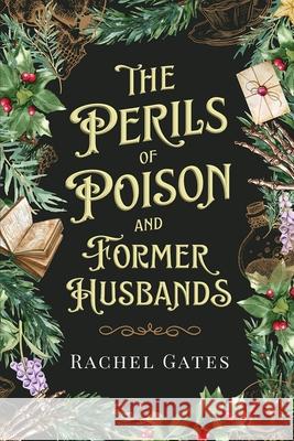 The Perils of Poison and Former Husbands Rachel Gates 9781967649259 Wordcrafts Press - książka