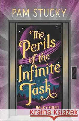 The Perils of the Infinite Task Jim Tierney Pam Stucky 9781940800264 Wishing Rock Press - książka