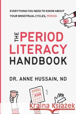 The Period Literacy Handbook Anne Hussain 9781739010409 Period Literacy School - książka