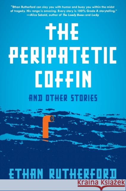 The Peripatetic Coffin and Other Stories Ethan Rutherford 9780062203830 Ecco Press - książka