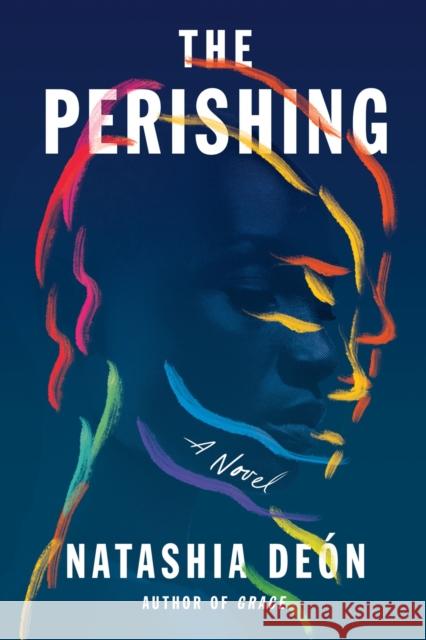 The Perishing: A Novel Natashia Deon 9781640093027 Counterpoint - książka