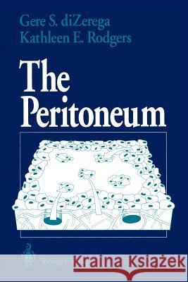 The Peritoneum Gere S. diZerega Kathleen E. Rodgers A. H. Decherney 9781461392378 Springer - książka