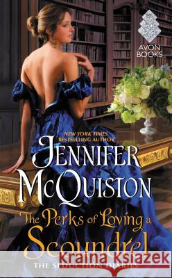 The Perks of Loving a Scoundrel Jennifer McQuiston 9780062335142 Avon Books - książka