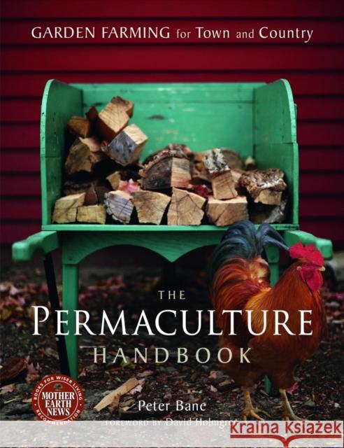 The Permaculture Handbook: Garden Farming for Town and Country Bane, Peter 9780865716667 New Society Publishers - książka