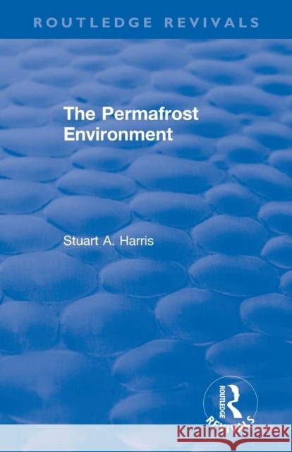 The Permafrost Environment Stuart A. Harris 9780367369101 Routledge - książka