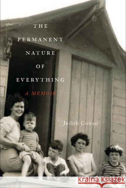 The Permanent Nature of Everything: A Memoir Judith Cowan 9780773543997 McGill-Queen's University Press - książka