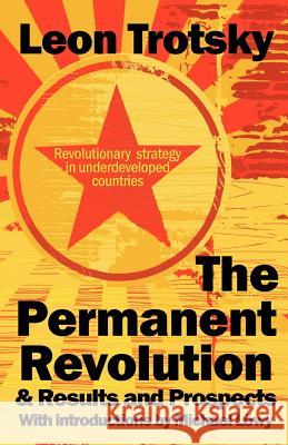 The Permanent Revolution & Results and Prospects Leon D. Trotsky Michael Lwy 9780902869929 IMG Publications - książka
