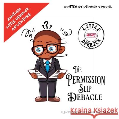 The Permission Slip Debacle: Another Little Derrick Adventure Montes Travis Derrick Spruill 9781965896594 Magnificent Workz Business Solutions - książka