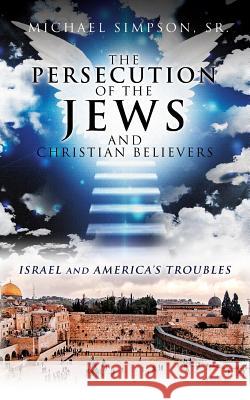 The Persecution of the Jews Michael Simpson, Sr 9781622306282 Xulon Press - książka