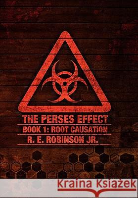 The Perses Effect R. E. Robinson Jr. 9781456862664 Xlibris Corporation - książka