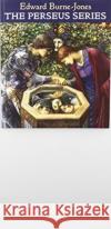 The Perseus Series: SIR EDWARD COLEY BURNE-JONES Anne Anderson 9781911408376 Sansom & Co