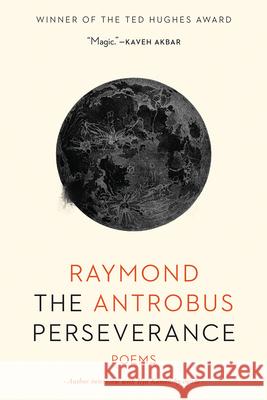 The Perseverance Raymond Antrobus 9781951142421 Tin House Books - książka