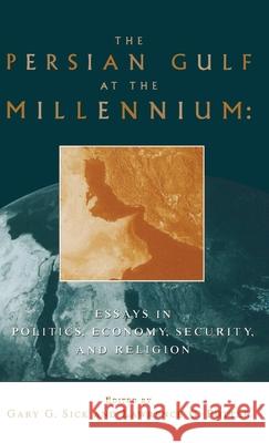 The Persian Gulf at the Millennium: Essays in Politics, Economy, Security and Religion Sick, Gary G. 9780312174491 St. Martin's Press - książka