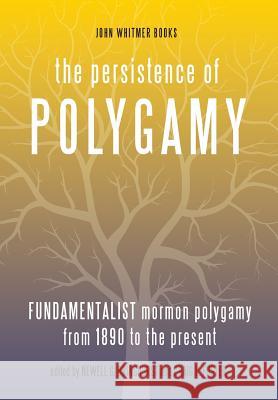 The Persistence of Polygamy, Vol. 3 Newell G. Bringhurst Craig L. Foster 9781934901168 John Whitmer Books - książka