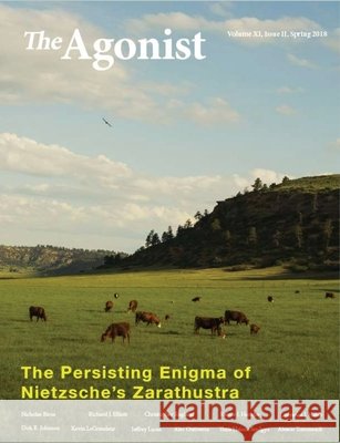 The Persisting Enigma of Nietzsche's Zarathustra: Volume XI, Issue II, Spring 2018 Elliott, Richard J., England, Christopher, Hanshe, Rainer J. 9798244666038 Independently Published - książka