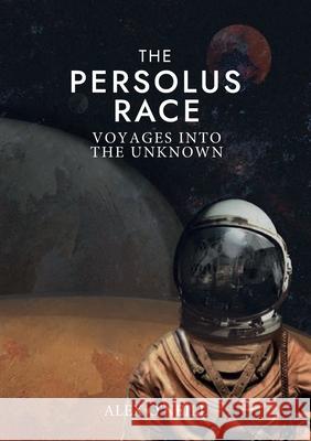 The Persolus Race: Voyages into the Unknown Alex O'Neill 9781737468325 Alex O - książka
