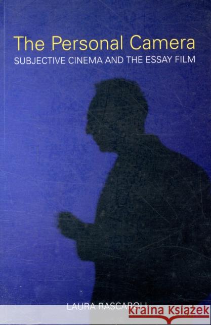 The Personal Camera: Subjective Cinema and the Essay Film Rascaroli, Laura 9781906660123  - książka