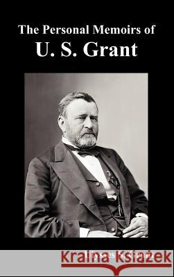 The Personal Memoirs of U. S. Grant, complete and fully illustrated Grant, Ulysses S. 9781849022910 Benediction Classics - książka