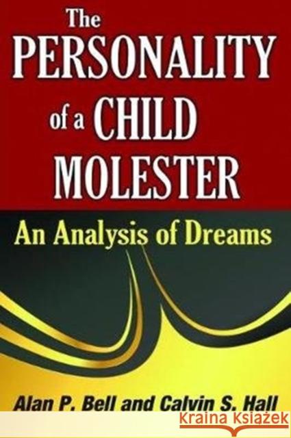 The Personality of a Child Molester: An Analysis of Dreams Calvin Hall 9781138537408 Routledge - książka