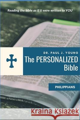 The Personalized Bible: Phillippians Paul Joseph Young 9781493628698 Createspace - książka