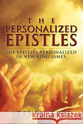 The Personalized Epistles: The Epistles Personalized in New King James Steven Tate 9781478724261 Outskirts Press - książka
