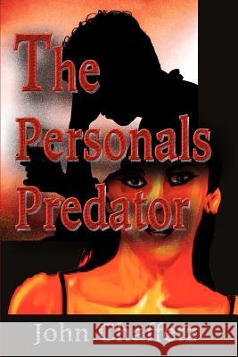 The Personals Predator John Chaffetz 9780595189465 Writer's Showcase Press - książka