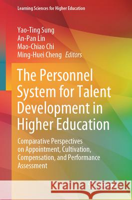 The Personnel System for Talent Development in Higher Education  9789819762774 Springer Nature Singapore - książka