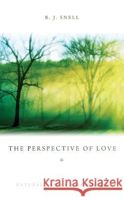 The Perspective of Love R J Snell 9781498265973 Pickwick Publications - książka