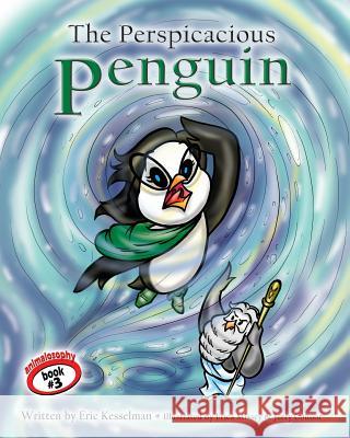 The Perspicacious Penguin Eric Kesselman Erica Missey 9781517399719 Createspace Independent Publishing Platform - książka