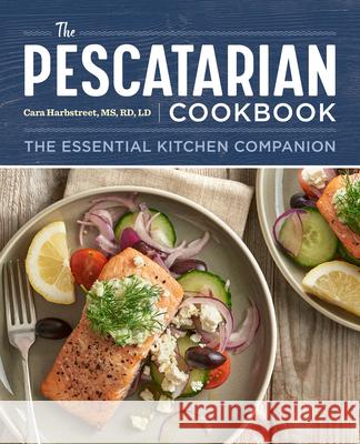 The Pescatarian Cookbook: The Essential Kitchen Companion  9781641522663 Rockridge Press - książka