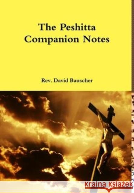 The Peshitta Companion Notes David Bauscher 9781304386038 Lulu.com - książka