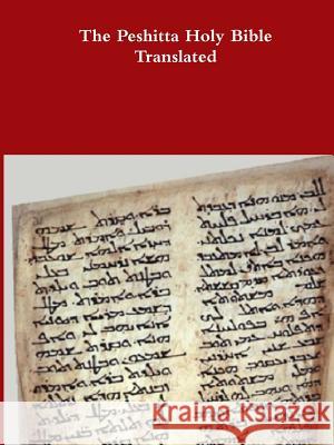 The Peshitta Holy Bible Translated David Bauscher 9780359404254 Lulu.com - książka