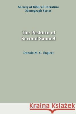 The Peshitto of Second Samuel Donald M. C. Englert 9781589832343 Society of Biblical Literature - książka