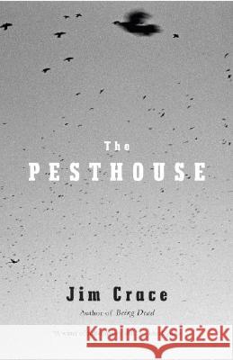 The Pesthouse Jim Crace 9780307278951 Vintage Books USA - książka