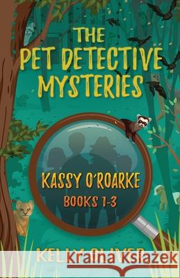 The Pet Detective Mysteries Kelly Oliver 9781643437989 Beaver's Pond Press - książka