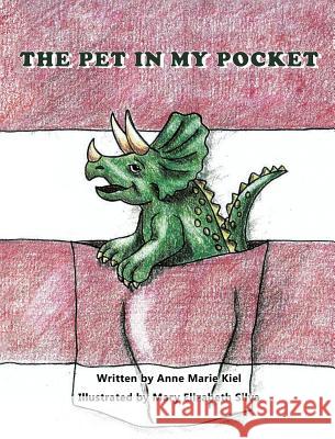 The Pet in My Pocket Anne Marie Kiel   9781641382076 Page Publishing, Inc. - książka