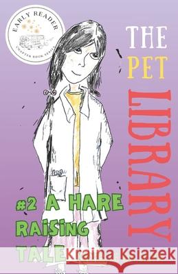 The Pet Library: A Hare Raising Tale Michelle Da Silva 9781777225223 Kiskadee Kids Books - książka