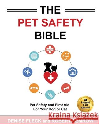 The Pet Safety Bible: Color Soft Cover Edition Denise Fleck Semrow Robert 9781949695052 Pet World Media Group - książka