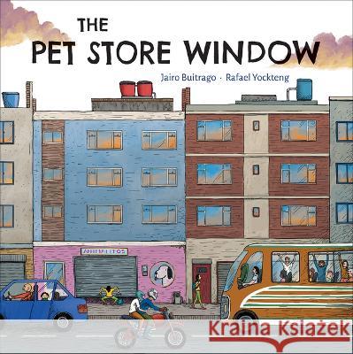 The Pet Store Window Jairo Buitrago Rafael Yockteng Elisa Amado 9781773064598 Groundwood Books - książka