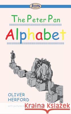 The Peter Pan Alphabet Oliver Herford Oliver Herford 9781612428741 Serenity Publishers, LLC - książka